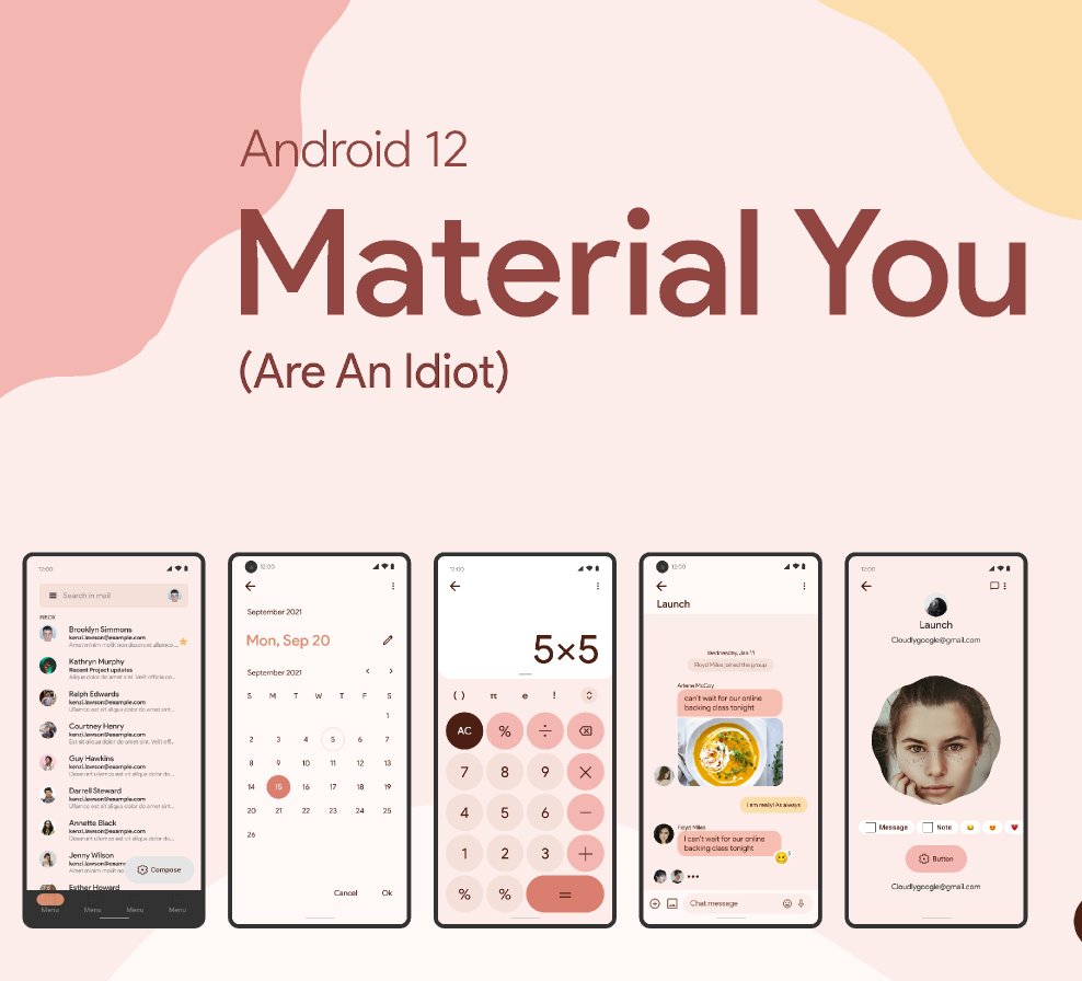 Android 12 redesign: Material You (are an idiot)